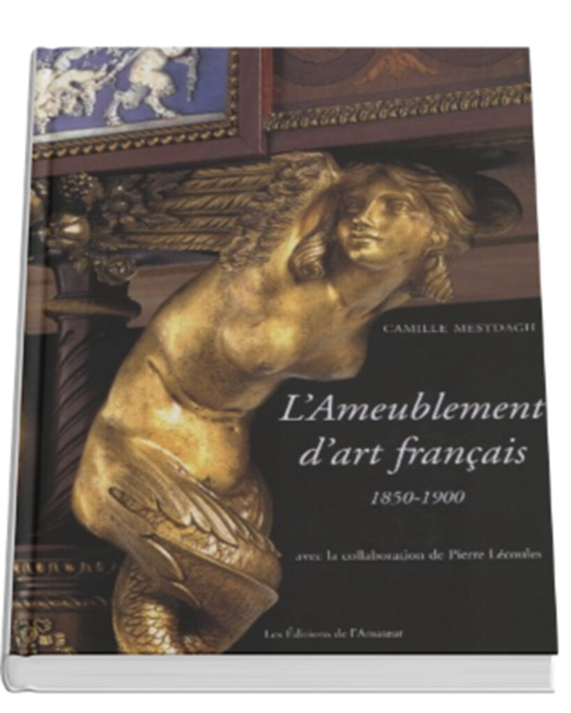 Camille Mestdagh and Pierre Lécoules, L'Ameublement d'Art Français: 1850–1900